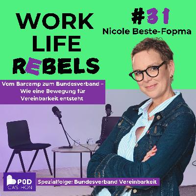 Vom Barcamp zum Bundesverband – Wie eine Bewegung für Vereinbarkeit entsteht mit Nicole Beste-Fopma - #31