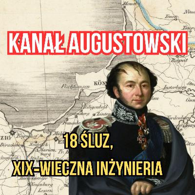 Kanał Augustowski. Wojna celna, inżynieria i granice imperiów Kanał Augustowski. Wojna celna, inżynieria i granice imperiów
