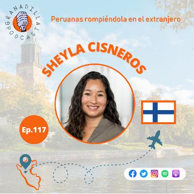 Episodio 117: Sheyla Cisneros Montalvo - Finlandia