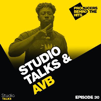 AVB – Rising Producer Behind Records for Bryson Tiller & Queen Naija | Producers Behind the Hits | Ep. 30
