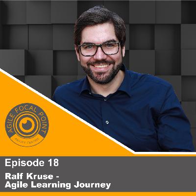 Episode #18 – Ralf Kruse – Agile Learning Journey