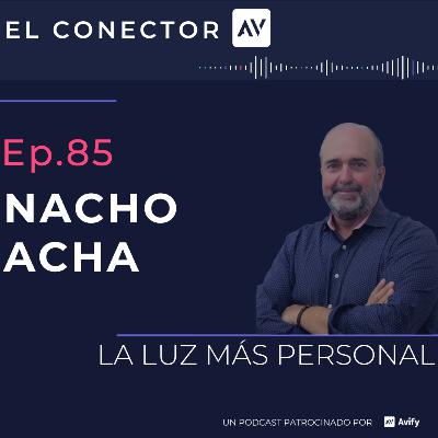 EP85. Nacho Acha