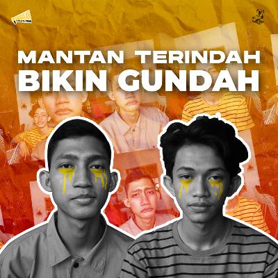 MANTAN TERINDAH BIKIN GUNDAH! | OBRAKAN Episode 01
