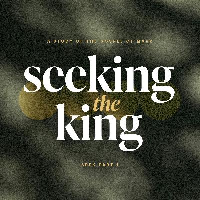 Seeking the King