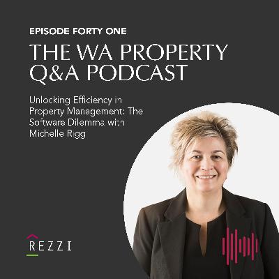 EP41 Choosing property management software: A conversation with Michelle Rigg.