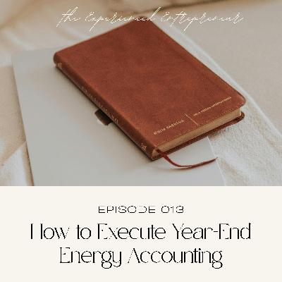Energy Accounting — The Year-End Audit Successful Entrepreneurs Actually Do