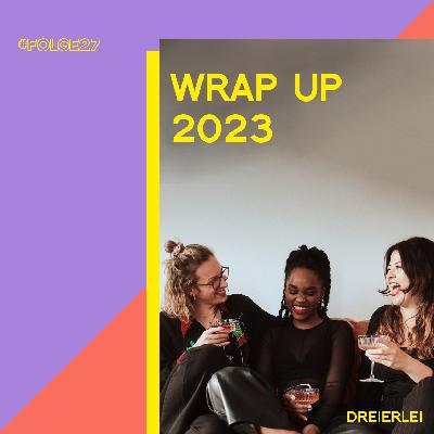 Wrap-Up 2023 - Jahresendgespräche