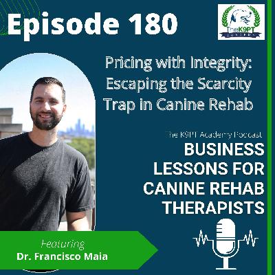 Pricing with Integrity: Escaping the Scarcity Trap in Canine Rehab