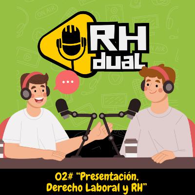 02# "Presentación, Derecho Laboral y RH" 02# "Presentación, Derecho Laboral y RH"
