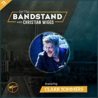 Episode 73: Clark Sommers