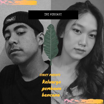 Strict Parents Keluarga Pembawa Bencana