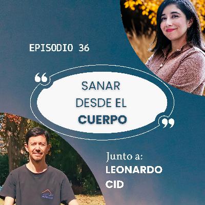 Episodio 36/Sanar Desde el Cuerpo: Cómo la conexión con el movimiento nos libera del pasado y nos ancla al presente.