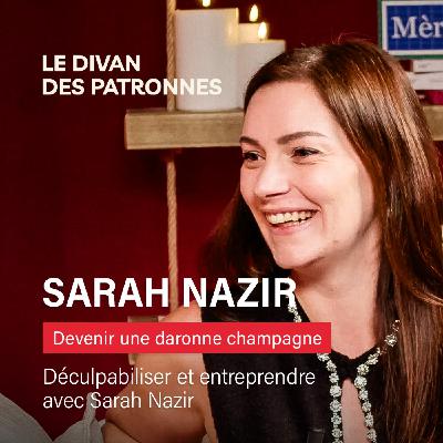 Devenir une daronne champagne : déculpabiliser et entreprendre avec Sarah Nazir – Sarah Nazir