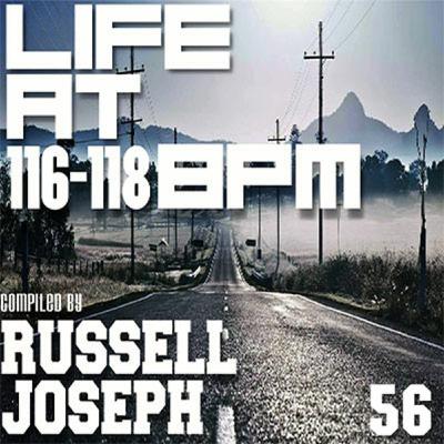 LIFE @ 116-118 BPM Part 56 - Russell Joseph