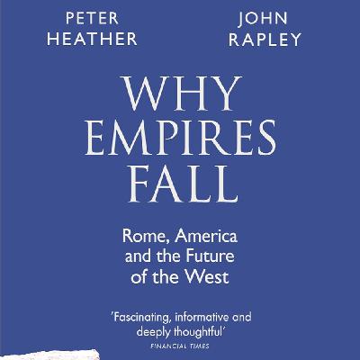 《帝国为什么衰落: 罗马、美国与西方的未来》/《Why Empires Fall》 《帝国为什么衰落: 罗马、美国与西方的未来》/《Why Empires Fall》