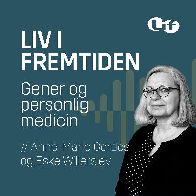 Liv i fremtiden - Gener og personlig medicin Liv i fremtiden - Gener og personlig medicin