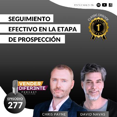 Seguimiento Efectivo en la etapa de Prospección con David Navas (Episodio 277) Seguimiento Efectivo en la etapa de Prospección con David Navas (Episodio 277)