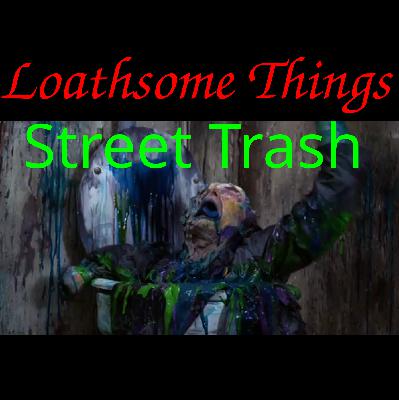 103 J. Michael Muro's Street Trash (1987)