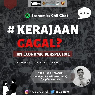 Special Episode - #KerajaanGagal?: Economic Perspective part 1