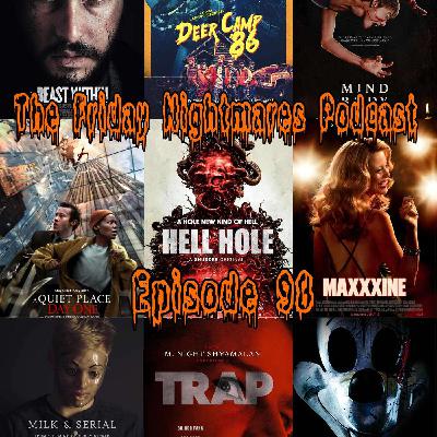 The Friday Nightmares Podcast: Episode 98 The Friday Nightmares Podcast: Episode 98