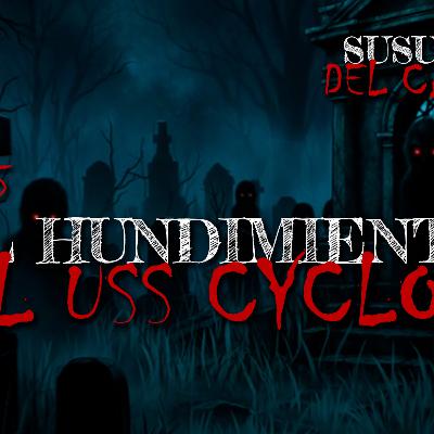 El Hundimiento del USS Cyclops El Hundimiento del USS Cyclops