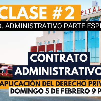 Clase #2 - La aplicación del derecho privado al contrato administrativo - CASO PRÁCTICO