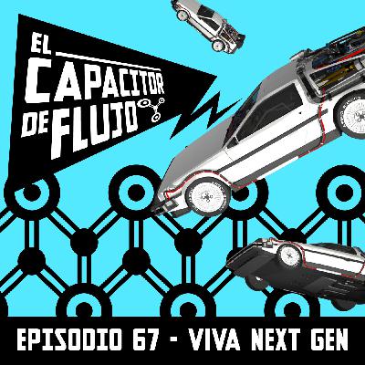 Episodio 67 : Viva Next Gen