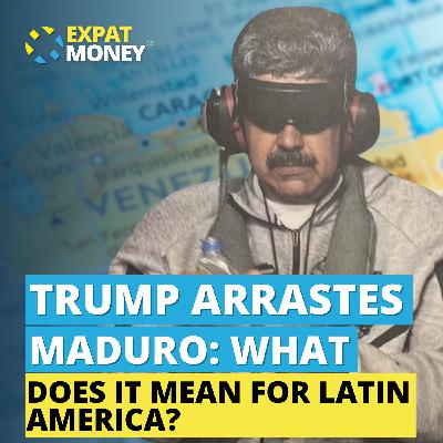 388: Trump Arrests Maduro: What Does It Mean For Latin America? 388: Trump Arrests Maduro: What Does It Mean For Latin America?