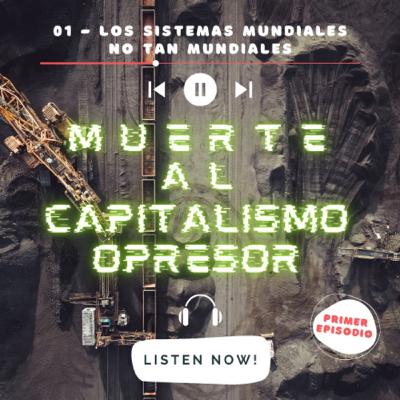 Los sistemas mundiales, no tan mundiales...