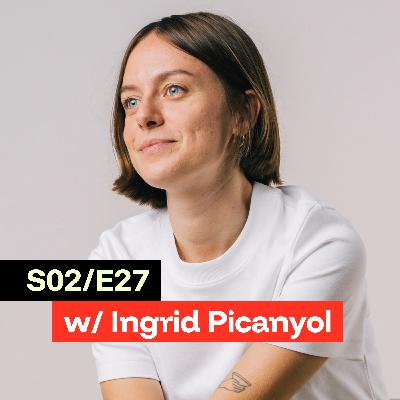 S02/E27 — Ingrid Picanyol: I'm a Designer, But Other Things Too — Poetry, Punk & Philosophy S02/E27 — Ingrid Picanyol: I'm a Designer, But Other Things Too — Poetry, Punk & Philosophy