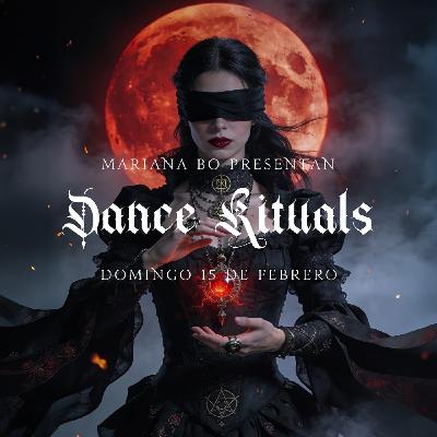 Dance Rituals 394 (Febrero 15, 2026)