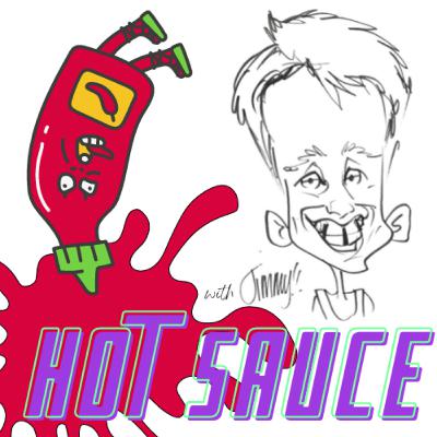 Introducing Hot Sauce With Jimmy