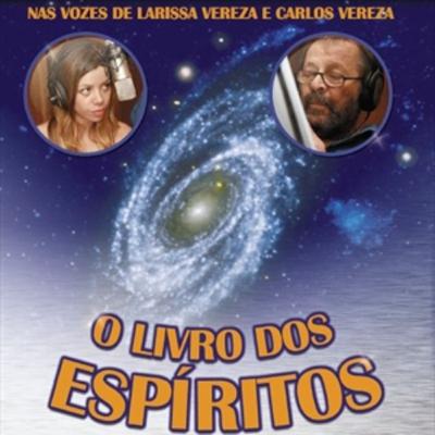O Livro dos Espíritos (Audiolivro) - Allan Kardec / Carlos Vereza (2/4)