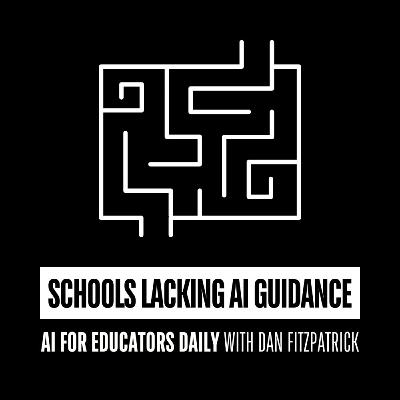 Schools Lacking AI Guidance Schools Lacking AI Guidance