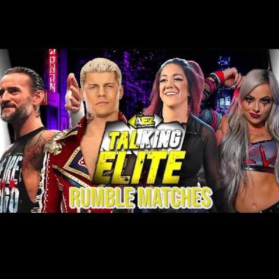 Talking Elite Episode 52 | Rumble Matches