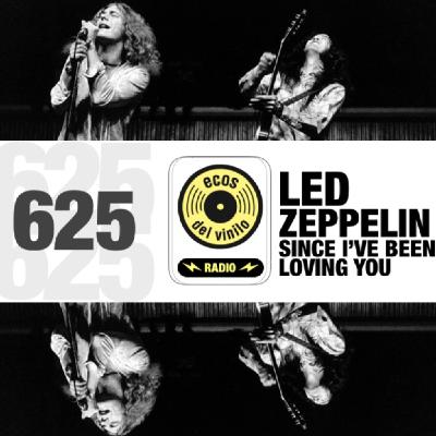 Led Zeppelin / Since I’ve Been Loving You | Programa 625 - Ecos del Vinilo Radio Led Zeppelin / Since I’ve Been Loving You | Programa 625 - Ecos del Vinilo Radio