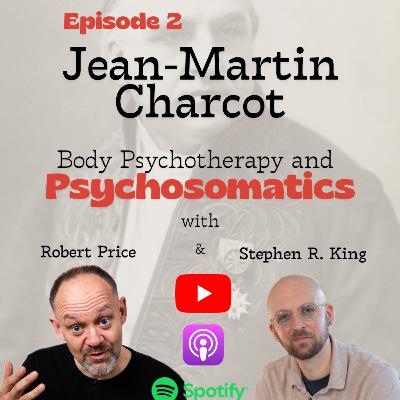 Episode 2 - Jean-Martin Charcot, Hysteria and Hypnosis