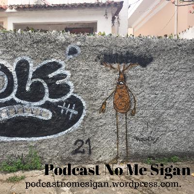 Podcast No Me Sigan 4-Solastalgia Digital II Podcast No Me Sigan 4-Solastalgia Digital II