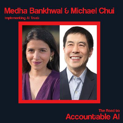 Medha Bankhwal and Michael Chui: Implementing AI Trust