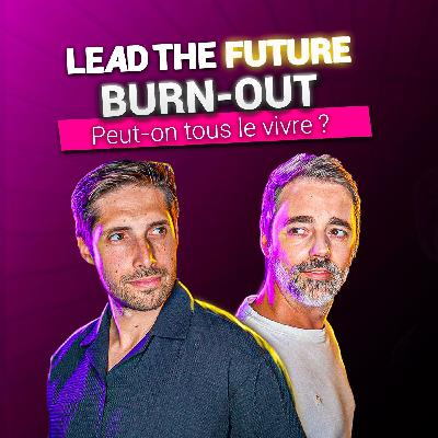 EP28 | BURN-OUT : Peut-on tous le vivre ?