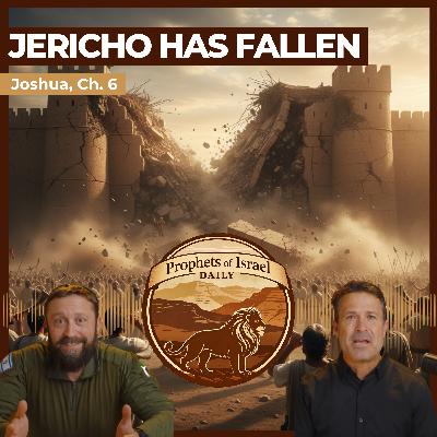 Joshua, Chapter 6 - Jericho Has Fallen | Prophets of Israel Joshua, Chapter 6 - Jericho Has Fallen | Prophets of Israel