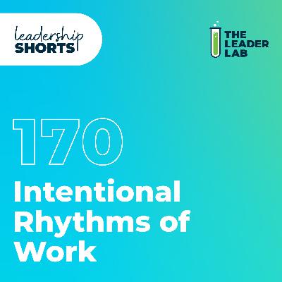 Intentional Rhythms of Work
