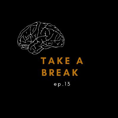 Take A Break