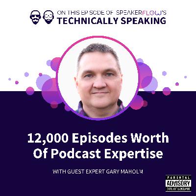 12,000 Episodes Worth Of Podcast Expertise