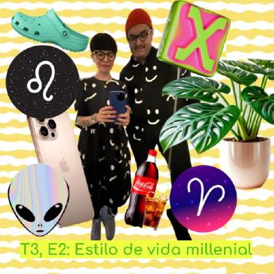 T3 E2. Vida millennial