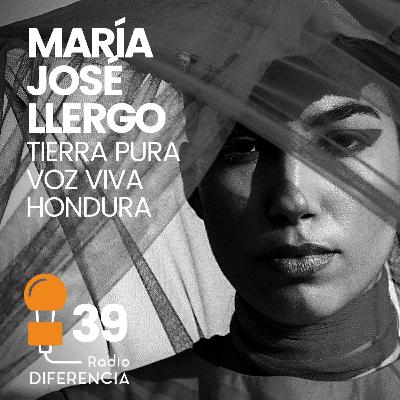 RD39 | María José Llergo, tierra viva, voz pura, hondura RD39 | María José Llergo, tierra viva, voz pura, hondura