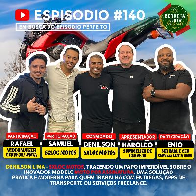 PODCAST #140 - DENILSON LIMA - SXLOC MOTOS. PODCAST #140 - DENILSON LIMA - SXLOC MOTOS.