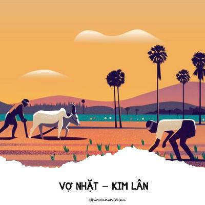 AUDIO VĂN HỌC - VỢ NHẶT - KIM LÂN || HỌC VĂN CHỊ HIÊN AUDIO VĂN HỌC - VỢ NHẶT - KIM LÂN || HỌC VĂN CHỊ HIÊN
