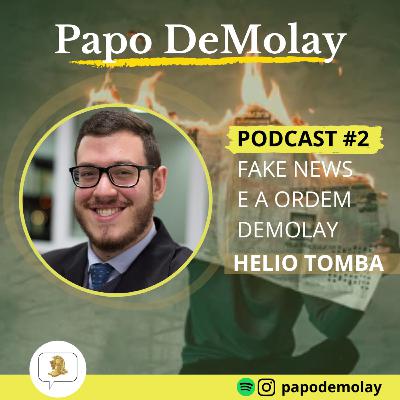 Papo DeMolay 002 - Fake News com Hélio Tomba