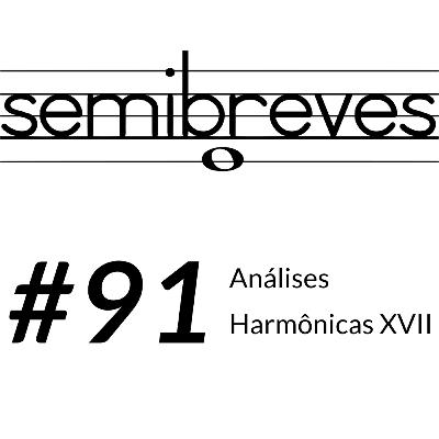 #91 Análises Harmônicas XVII